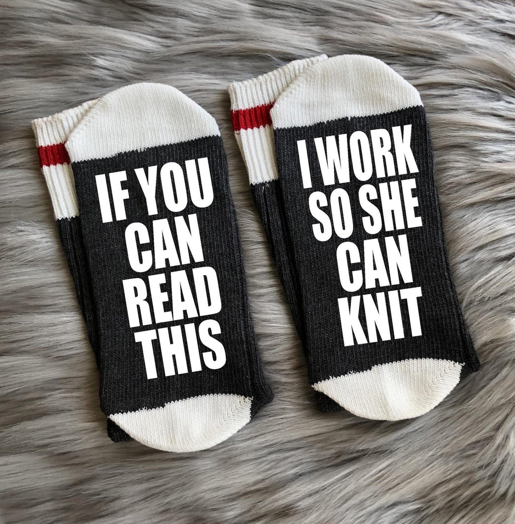 I Work So She Can Knit Socks